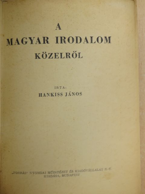 Hankiss János - A magyar irodalom közelről [antikvár]