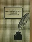 Kisfaludy Katalin - Hogyan írjam meg iskolám történetét? [antikvár]