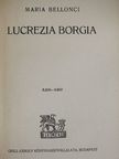 Maria Bellonci - Lucrezia Borgia [antikvár]