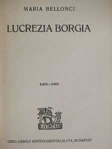 Maria Bellonci - Lucrezia Borgia [antikvár]