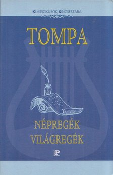 Kerecsényi Dezső - Tompa Mihály: Népregék, világregék [antikvár]