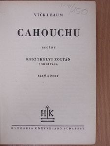 Vicki Baum - Cahouchu I-II. [antikvár]
