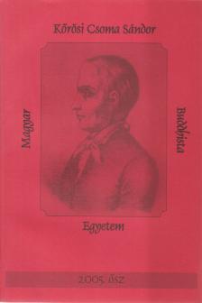 Bartos Csilla - Kőrösi Csoma Sándor Magyar / Buddhista Egyetem - 2005. ősz [antikvár]