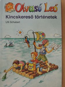 Ulli Schubert - Olvasó Leó - Kincskereső történetek [antikvár]