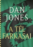 DAN JONES - A tél farkasai [eKönyv: epub, mobi]