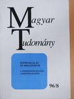 Bálint Csanád - Magyar Tudomány 1996. augusztus [antikvár]