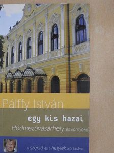 Pálffy István - Hódmezővásárhely és környéke [antikvár]