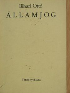 Bihari Ottó - Államjog [antikvár]