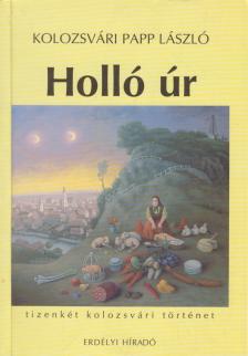 Kolozsvári Papp László - Holló úr [antikvár]