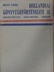Dékány Károly - Hollandiai könyvtártörténelem 1. [antikvár]