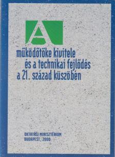 SIMAI MIHÁLY, FARKAS PÉTER, ÉLTETŐ ANDREA, GÁL PÉTER - A működőtőke kivitele és a technikai fejlődés a 21. század küszöbén [antikvár]