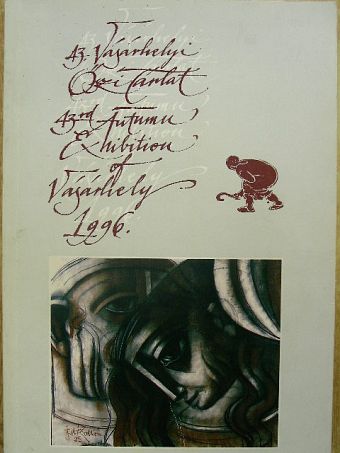 43. Vásárhelyi Őszi Tárlat - 1996. október 6-november 24. [antikvár]