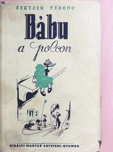 Fertsek Ferenc - Bábu a polcon [antikvár]