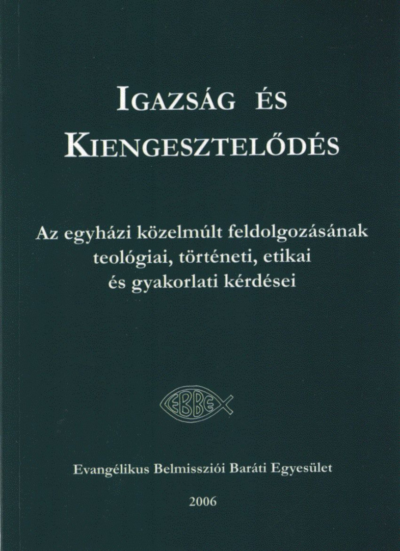 Fabiny Tibor - Igazság és kiengesztelődés [antikvár]
