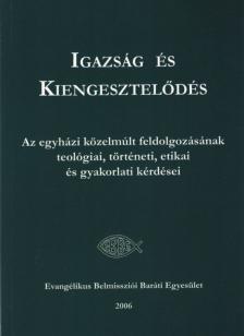 Fabiny Tibor - Igazság és kiengesztelődés [antikvár]