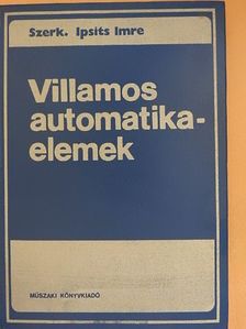 Dr. Fehér György - Villamos automatikaelemek [antikvár]