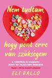 Eli Rallo - Nem tudtam, hogy pont erre van szükségem