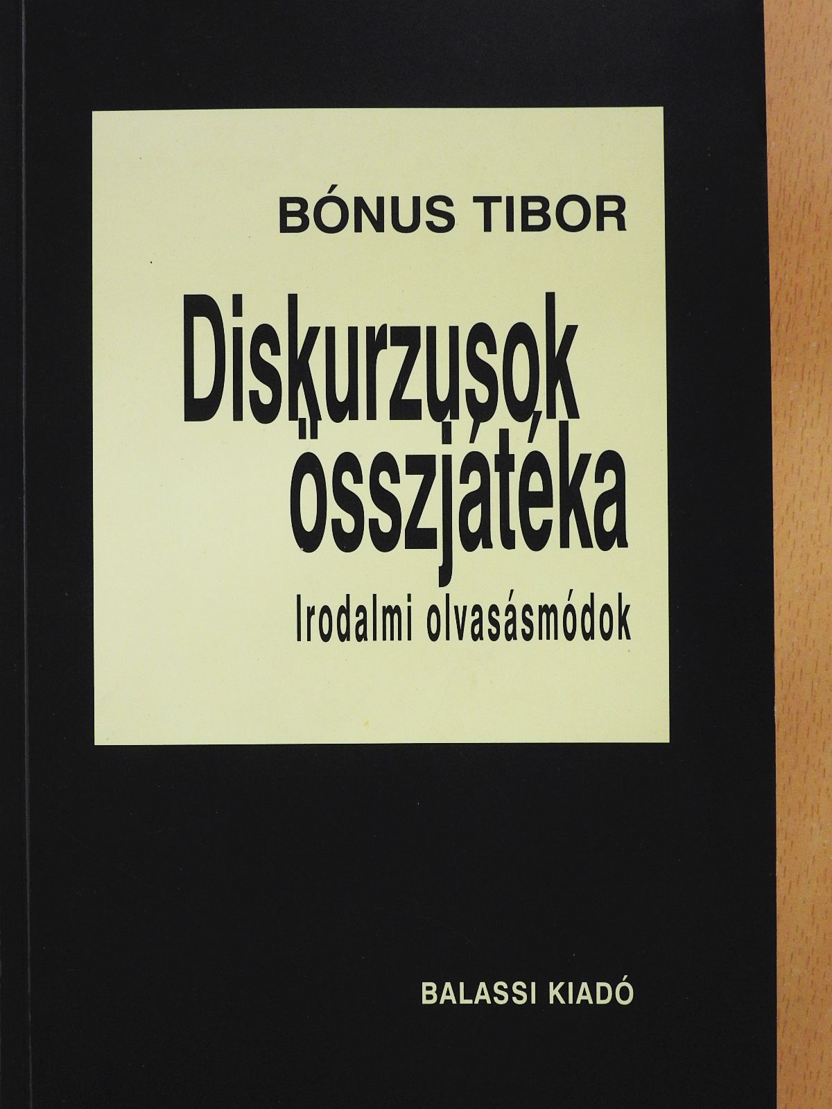 Bónus Tibor - Diskurzusok összjátéka (dedikált példány) [antikvár]