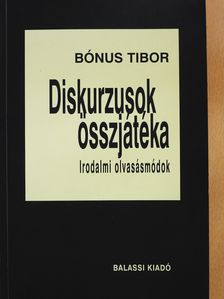 Bónus Tibor - Diskurzusok összjátéka (dedikált példány) [antikvár]
