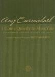Amy Carmichael - I Come Quietly to Meet You [antikvár]