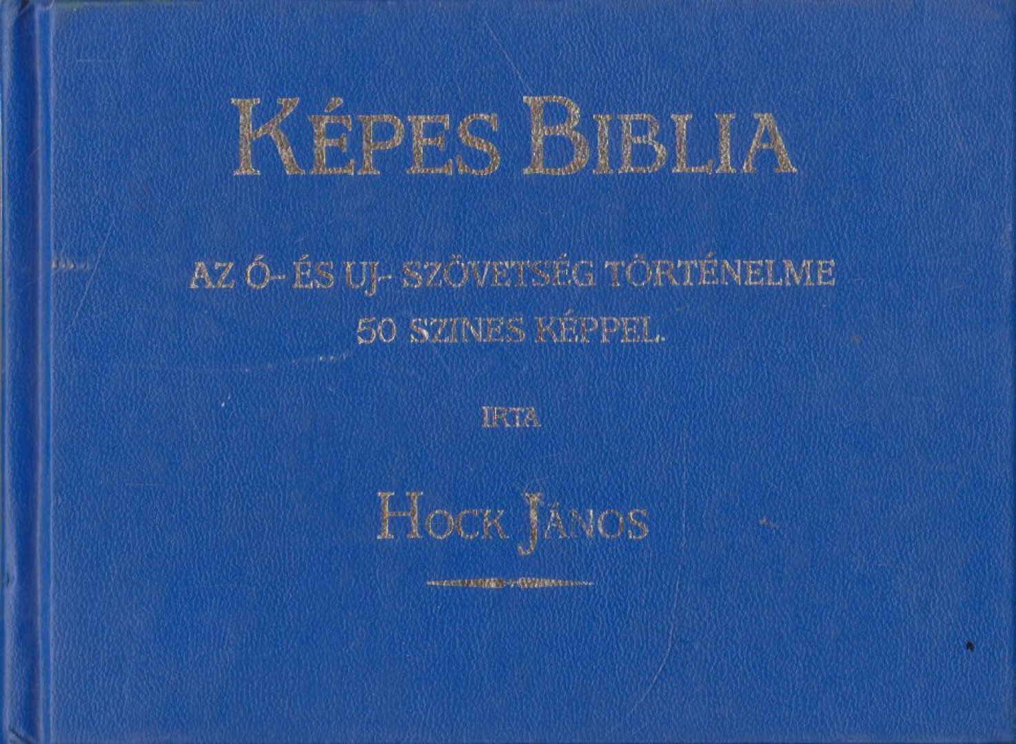 Hock János - Képes Biblia (reprint) [antikvár]