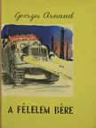 Georges Arnaud - A félelem bére [antikvár]