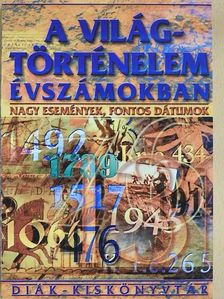 A világtörténelem évszámokban [antikvár]