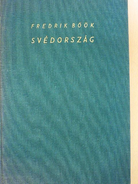 Fredrik Böök - A gazdag és a szegény Svédország [antikvár]