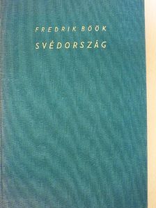 Fredrik Böök - A gazdag és a szegény Svédország [antikvár]