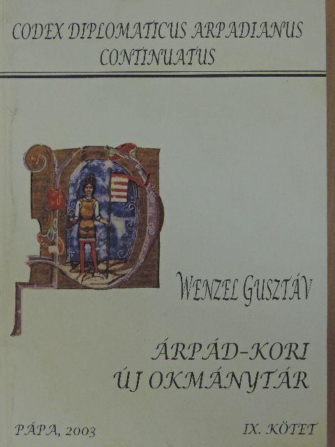 Wenzel Gusztáv - Árpád-kori új okmánytár IX. [antikvár]