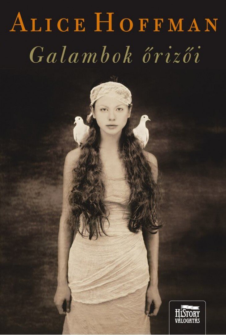 Alice Hoffman - Galambok őrizői [antikvár]