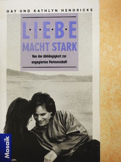 Gay Hendricks - Liebe macht stark [antikvár]