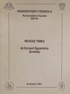 Révész Tímea - Az Europol Egyezmény [antikvár]