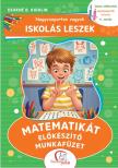DEÁKNÉ B. KATALIN - Nagycsoportos vagyok - Iskolás leszek: Matematikát előkészítő munkafüzet