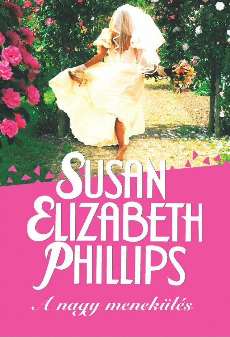 Susan Elizabeth Phillips - A nagy menekülés [antikvár]