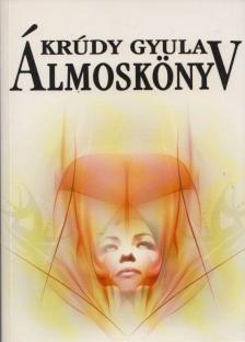 Krúdy Gyula - Álmoskönyv [antikvár]