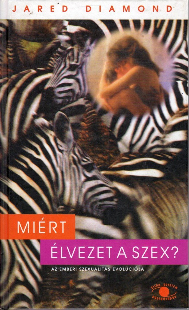 Jared Diamond - Miért élvezet a szex? [antikvár]