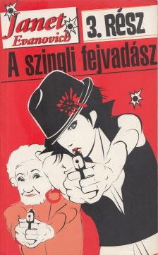 Janet Evanovich - A szingli fejvadász 3. [antikvár]