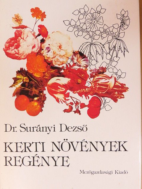 Dr. Surányi Dezső - Kerti növények regénye [antikvár]