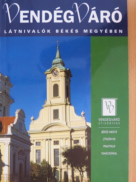 Bartyik Jenő - Látnivalók Békés megyében [antikvár]