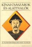 ECSEDY ILDIKÓ - Kínai császárok és alattvalók [antikvár]