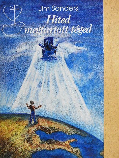 Jim Sanders - Hited megtartott téged [antikvár]