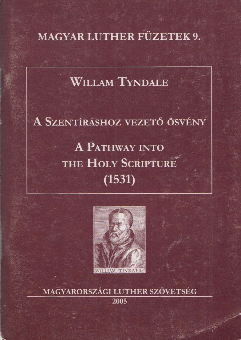 Willam Tyndale - A Szentíráshoz vezető ösvény [antikvár]