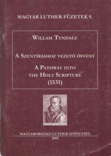 Willam Tyndale - A Szentíráshoz vezető ösvény [antikvár]