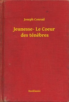Joseph Conrad - Jeunesse- Le Coeur des ténebres [eKönyv: epub, mobi]