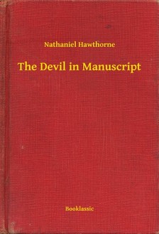 Nathaniel Hawthorne - The Devil in Manuscript [eKönyv: epub, mobi]