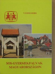 Vámos Imre - SOS-gyermekfalvak Magyarországon [antikvár]