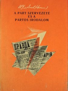 V. I. Lenin - A párt szervezete és a pártos irodalom [antikvár]