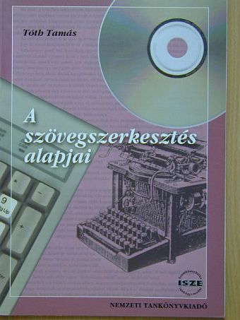 Tóth Tamás - A szövegszerkesztés alapjai [antikvár]