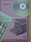 Tóth Tamás - A szövegszerkesztés alapjai [antikvár]